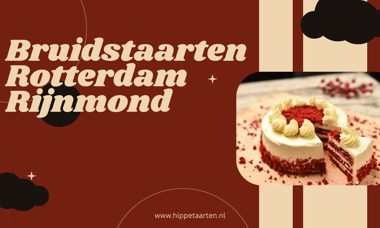 Bruidstaarten Rotterdam Rijnmond: De Perfecte Bruidstaart voor Jullie Grote Dag