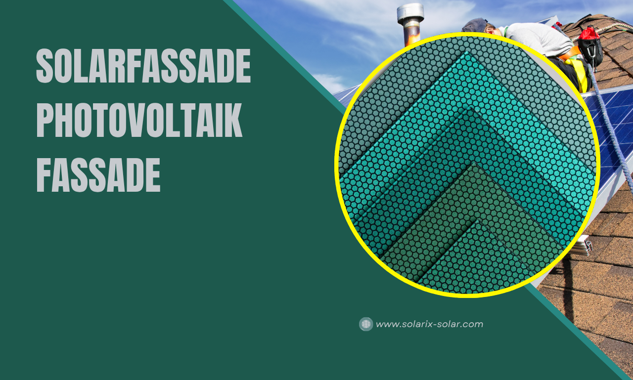 Solarfassade und Photovoltaik-Fassade: Wenn Gebäude ihre eigene Energie erzeugen
