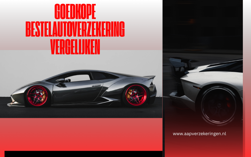 Goedkope Bestelautoverzekering Vergelijken: Bespaar Slim op Kosten en Kies de Beste Dekking