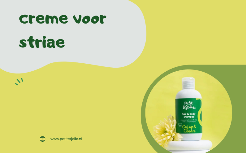 Crème voor striae: ontdek hoe je je huid dagelijks optimaal kunt verzorgen