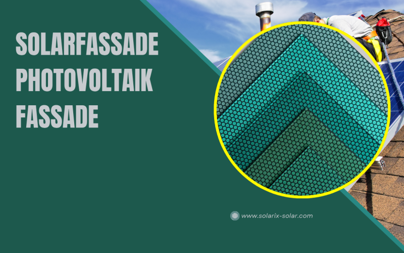 Solarfassade und Photovoltaik-Fassade: Wenn Gebäude ihre eigene Energie erzeugen